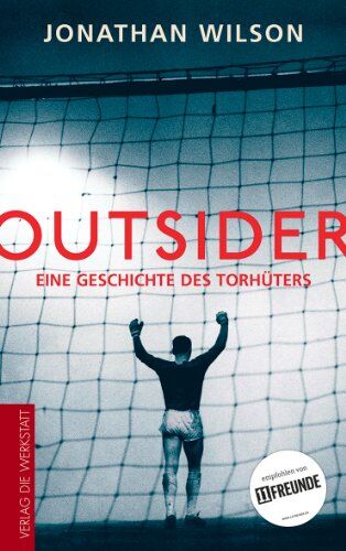Jonathan Wilson - Outsider: Eine Geschichte des Torhüters - Preis vom 09.10.2026 07:28:09 h