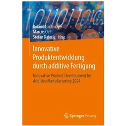 Innovative Produktentwicklung durch additive Fertigung, Fachbücher von Marcus Oel, Roland Lachmayer, Stefan Kaierle