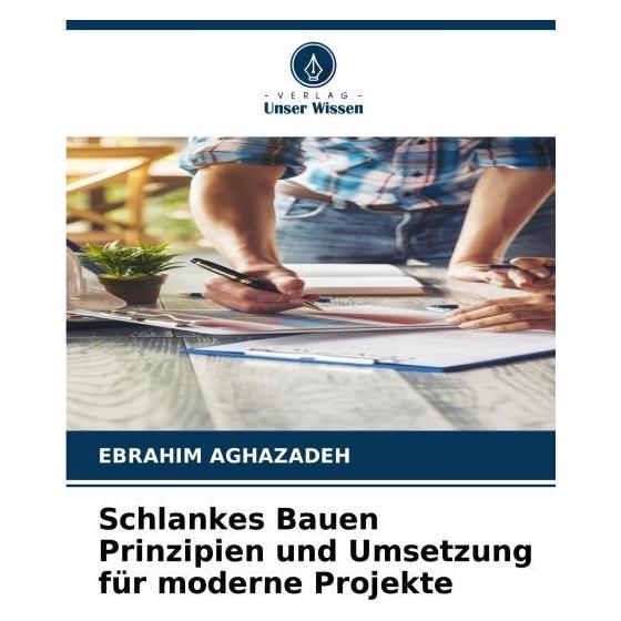 Umbreit Schlankes Bauen Prinzipien und Umsetzung für moderne Projekte (Deutsch, Softcover, Ebrahim Aghazadeh) (63616725)