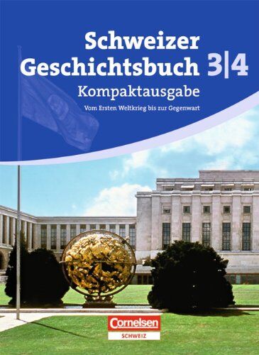 Christophe Gross - Geschichtsbuch - Schweiz: Kompaktausgabe - Vom Ende des Ersten Weltkrieges bis heute: Schülerbuch: Vom Ersten Weltkrieg bis zur Gegenwart - Preis vom 11.10.2026 15:43:13 h