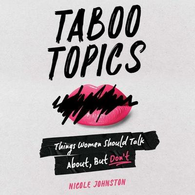 Taboo Topics - Nicole Johnston, Audio, 9781965655405