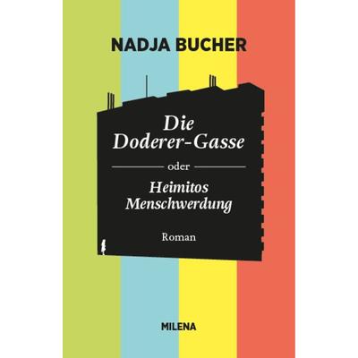 Die Doderer-Gasse oder Heimitos Menschwerdung, Gebundene Ausgabe von Bucher Nadja, Milena, 978-3-903184-59-6