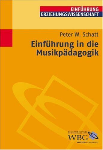 Schatt, Peter W. - Einführung in die Musikpädagogik - Preis vom 11.10.2026 03:10:56 h