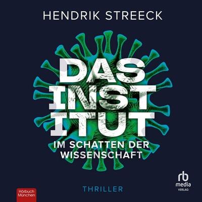Das Institut - Hendrik Streeck, Audio, 9783987858338