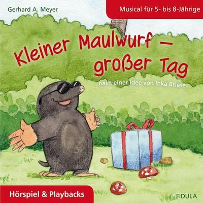 Kleiner Maulwurf - großer Tag - Gerhard A. Meyer, Audio, 9783872269614