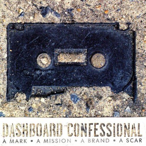 Dashboard Confessional - A Mark, A Mission, A Brand, A Scar - Preis vom 30.09.2026 09:01:18 h
