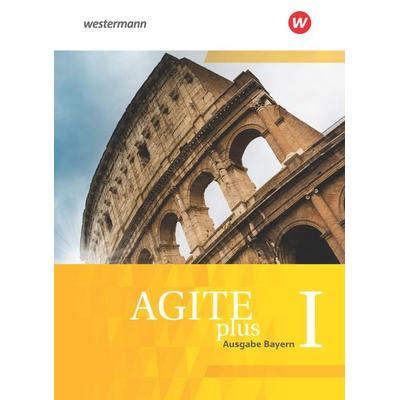 Agite plus - Arbeitsbücher für Latein als zweite Fremdsprache - Ausgabe Bayern, Gebundene Ausgabe von Christoph Eiber,Johannes Klucker,Isabelle