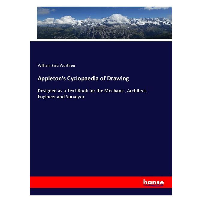 Hansebooks Appleton's Cyclopaedia of Drawing (Englisch, Softcover, William Ezra Worthen) (55988379)