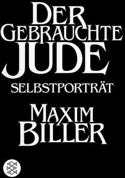 Maxim Biller - Der gebrauchte Jude: Selbstporträt - Preis vom 11.10.2026 03:10:56 h