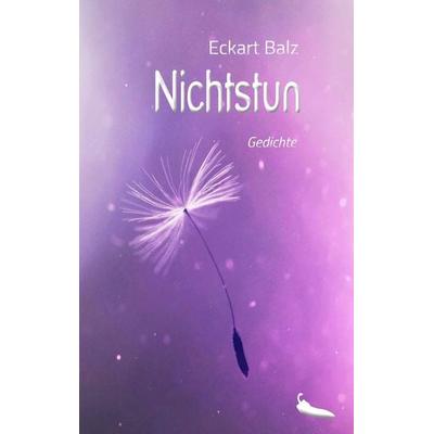 Nichtstun, Taschenbuch von Eckart Balz, Chiliverlag, 978-3-949515-02-6