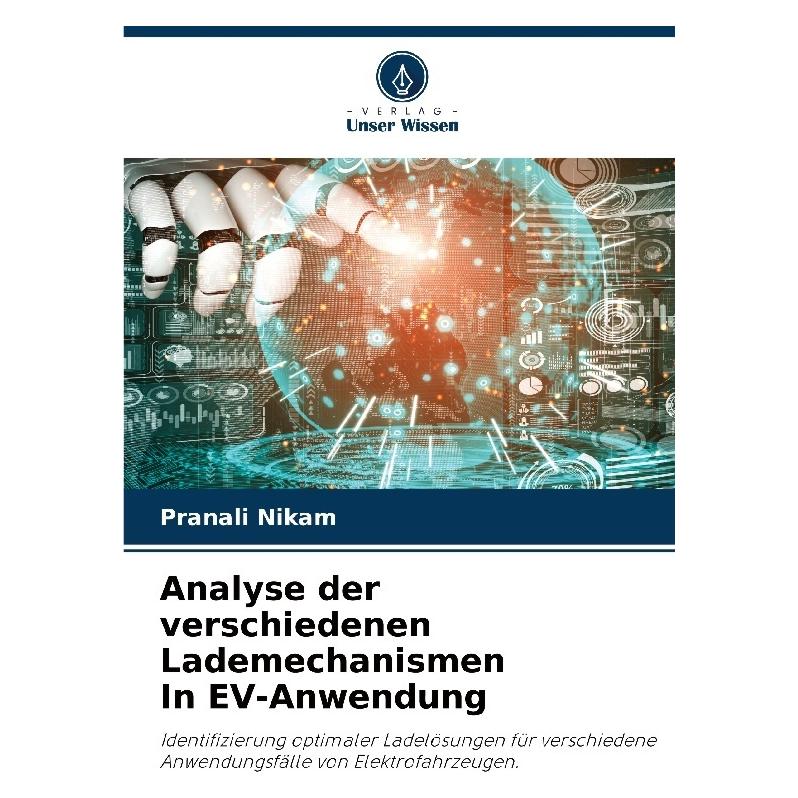 Bod Analyse der verschiedenen Lademechanismen In EV-Anwendung (Deutsch, Softcover, Pranali Nikam) (57215339)