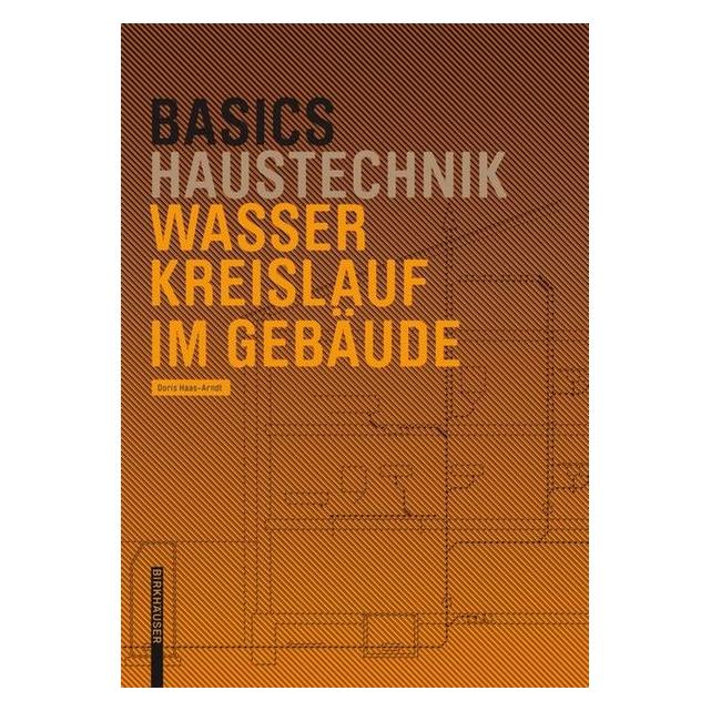 Birkhäuser Basics Wasserkreislauf im Gebäude (Deutsch, Softcover, Doris Haas-Arndt) (7590697)