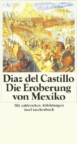 Castillo, Bernal Diaz Del - Geschichte der Eroberung von Mexiko (insel taschenbuch) - Preis vom 09.10.2026 07:28:09 h