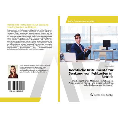Rechtliche Instrumente zur Senkung von Fehlzeiten im Betrieb, Taschenbuch von Susan Modes, AV Akademikerverlag, 978-620-2-21453-7
