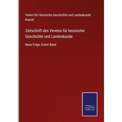 Zeitschrift des Vereins für hessische Geschichte und Landeskunde, Gebundene Ausgabe von , BoD - Books on Demand, 978-3-7525-4463-3