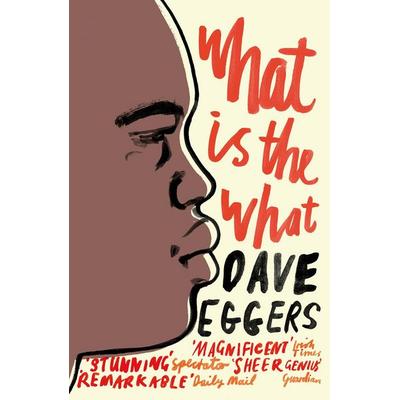 What is the What, Taschenbuch von Dave Eggers, Penguin Books Ltd