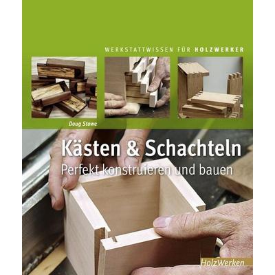 Kästen & Schachteln, Gebundene Ausgabe von Doug Stowe, Vincentz Network, 978-3-86630-945-6