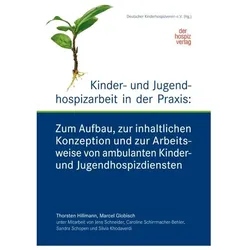 Hillmann:Kinder- und Jugendhospizarbeit, Fachbücher von Thorsten Hillmann, Marcel Globisch