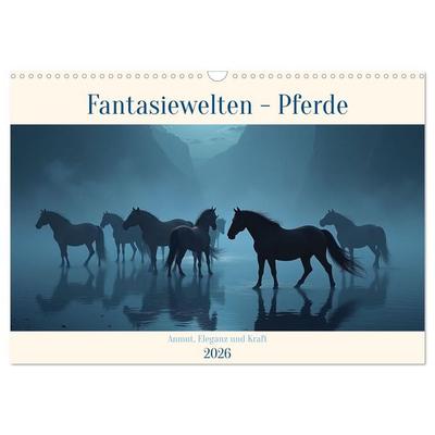 Fantasiewelten - Pferde (Wandkalender 2026 DIN A3 quer), CALVENDO Monatskalender