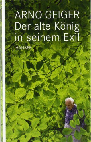 Arno Geiger - Der alte König in seinem Exil - Preis vom 14.10.2026 23:07:16 h