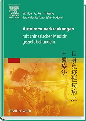 Wanzhu Hou - Autoimmunerkrankungen mit chinesischer Medizin gezielt behandeln - Preis vom 09.10.2026 07:28:09 h
