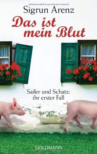 Sigrun Arenz - Das ist mein Blut: Sailer und Schatz: ihr erster Fall - Preis vom 06.10.2026 07:26:00 h