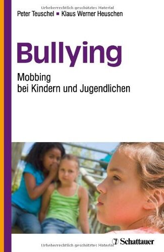 Peter Teuschel - Bullying: Mobbing bei Kindern und Jugendlichen - Preis vom 10.10.2026 11:48:34 h