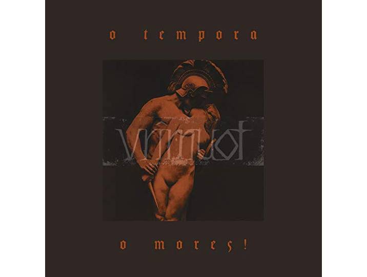 Vrimuot - O Tempora, O Mores!