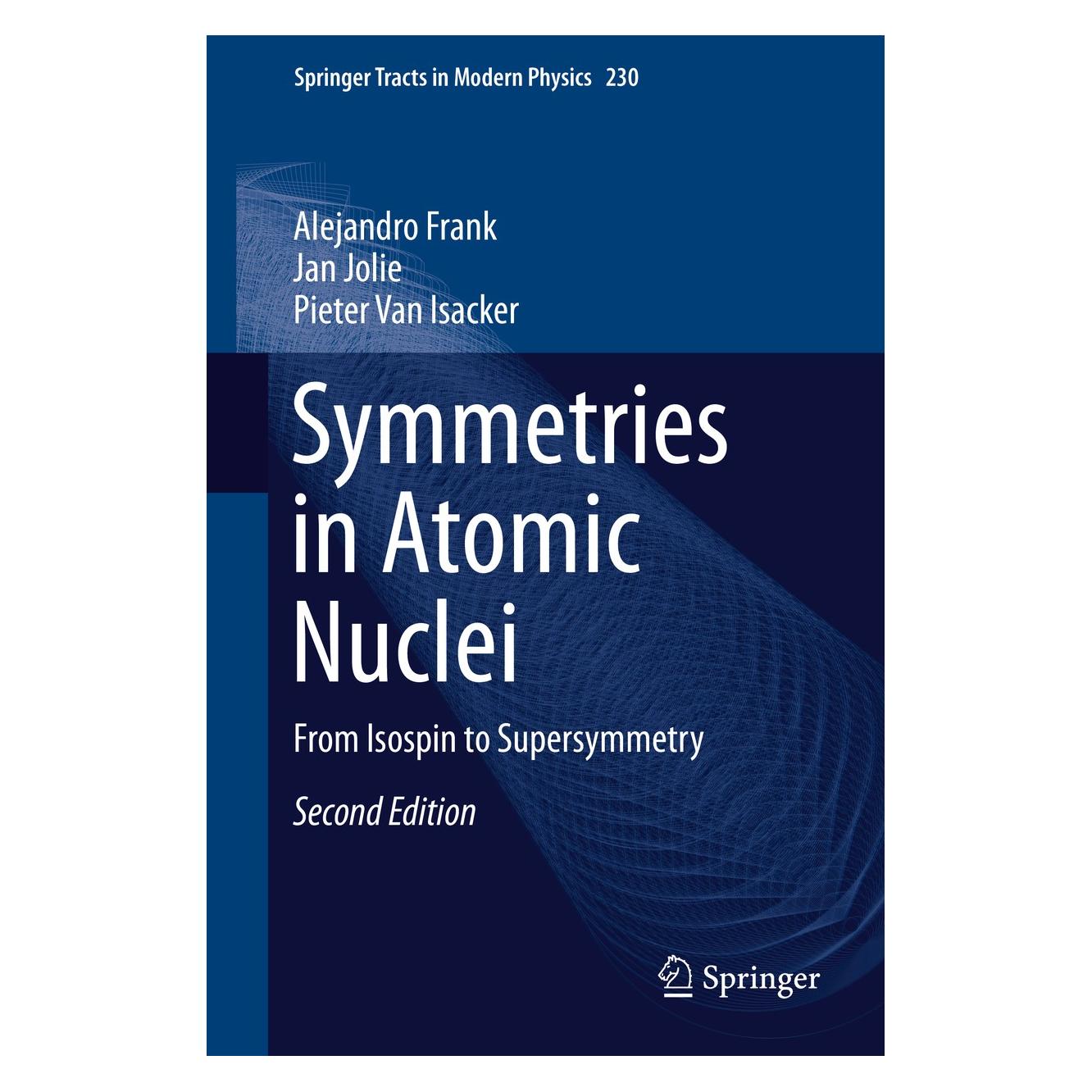 Springer Symmetries in Atomic Nuclei (Englisch, Hardcover, Alejandro Frank, Jan Jolie, Pieter Van Isacker) (9783030219307)