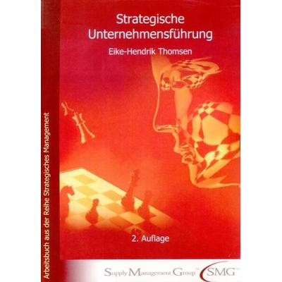 Strategische Unternehmensführung., Taschenbuch von Eike-Hendrik Thomsen, Verlag Wissenschaft & Praxis, 978-3-89673-349-8
