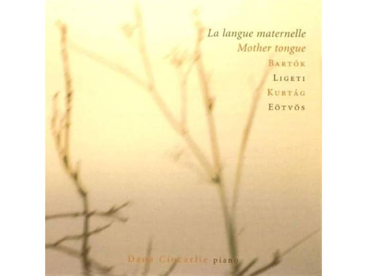 Dana Ciocarlie - La Langue Maternelle
