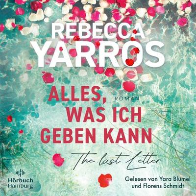Alles, was ich geben kann – The Last Letter - Rebecca Yarros, Audio, 9783844939606