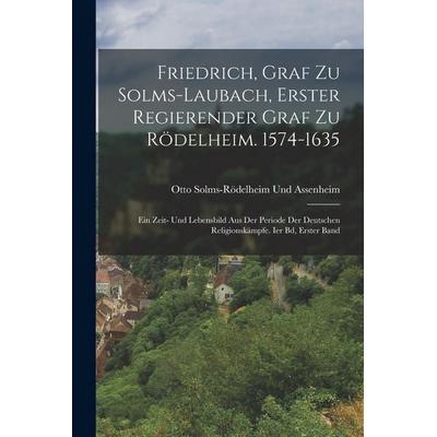 Solms-Rödelheim Und Assenheim, O: Friedrich, Graf Zu Solms-L, Taschenbuch von Otto Solms-Rödelheim Und Assenheim, Gale ECCO, Print Editions,