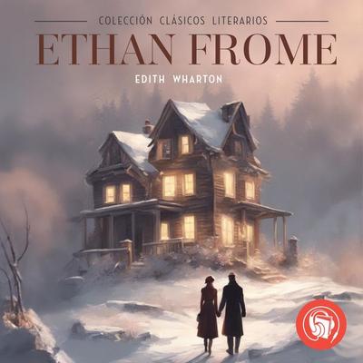 Ethan Frome - Edith Wharton, Audio, 9798889441632