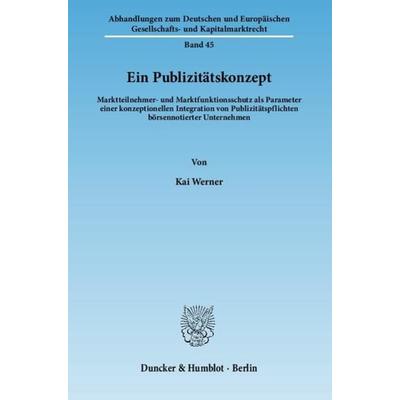 Ein Publizitätskonzept., Taschenbuch von Kai Werner, Duncker & Humblot, 978-3-428-13496-0