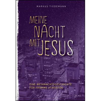 Meine Nacht mit Jesus, Taschenbuch von Markus Tiedemann, Olms, Georg