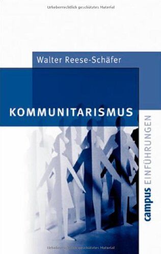 Walter Reese-Schäfer - Kommunitarismus (Campus Einführungen) - Preis vom 18.10.2026 15:28:09 h