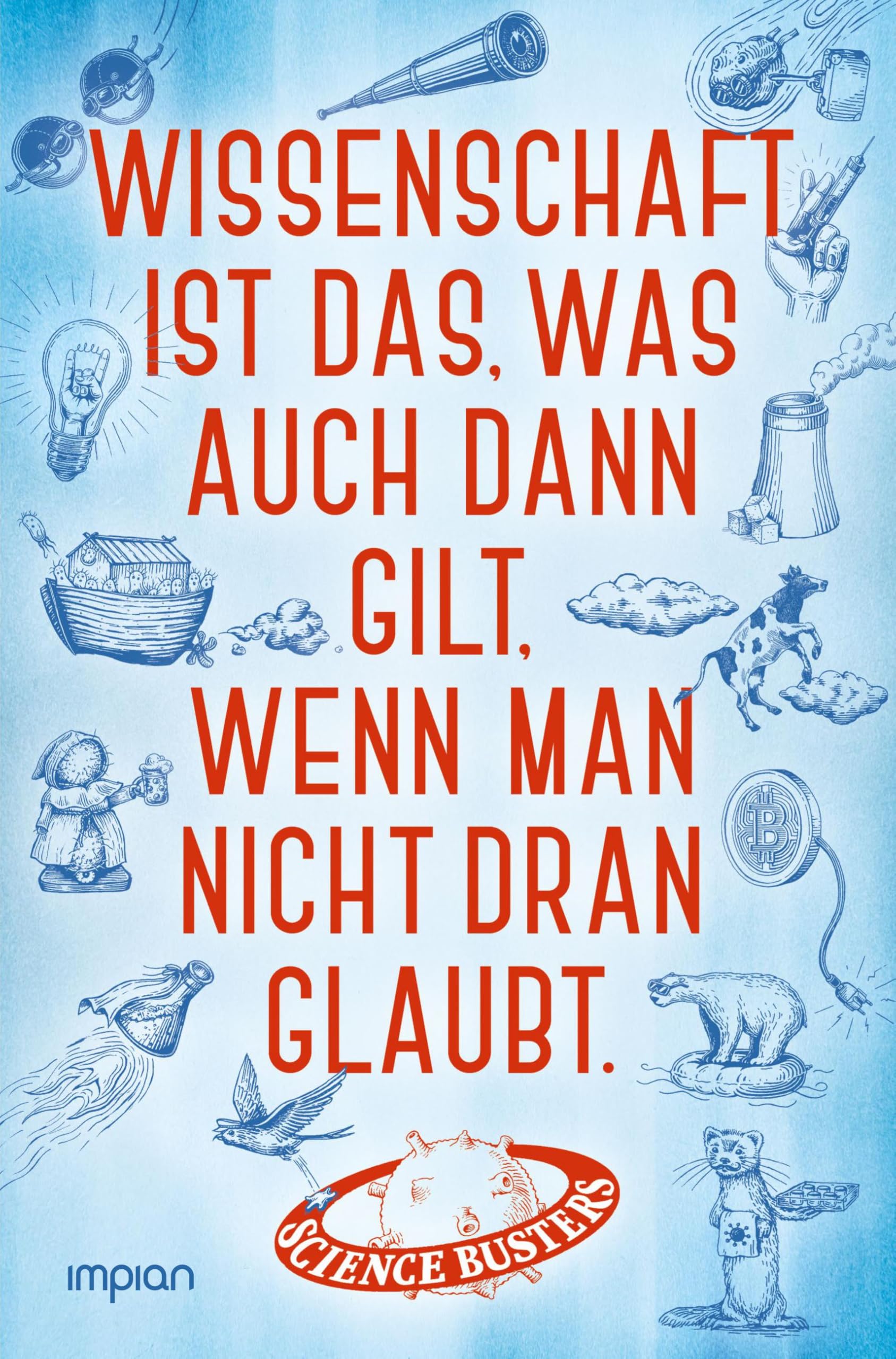 Science Busters - Wissenschaft ist das, was auch dann gilt, wenn man nicht dran glaubt: Das große Jubelbuch der Science Busters - Preis vom 02.10.2026 23:42:20 h