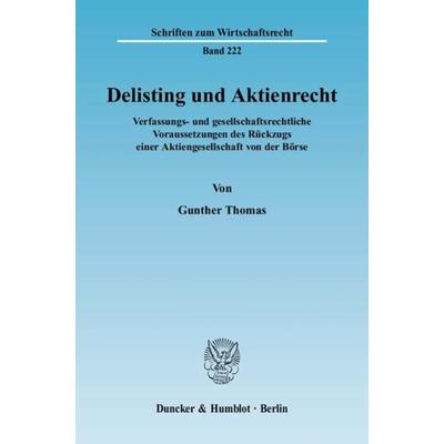Delisting und Aktienrecht., Taschenbuch von Gunther Thomas, Duncker & Humblot, 978-3-428-12989-8