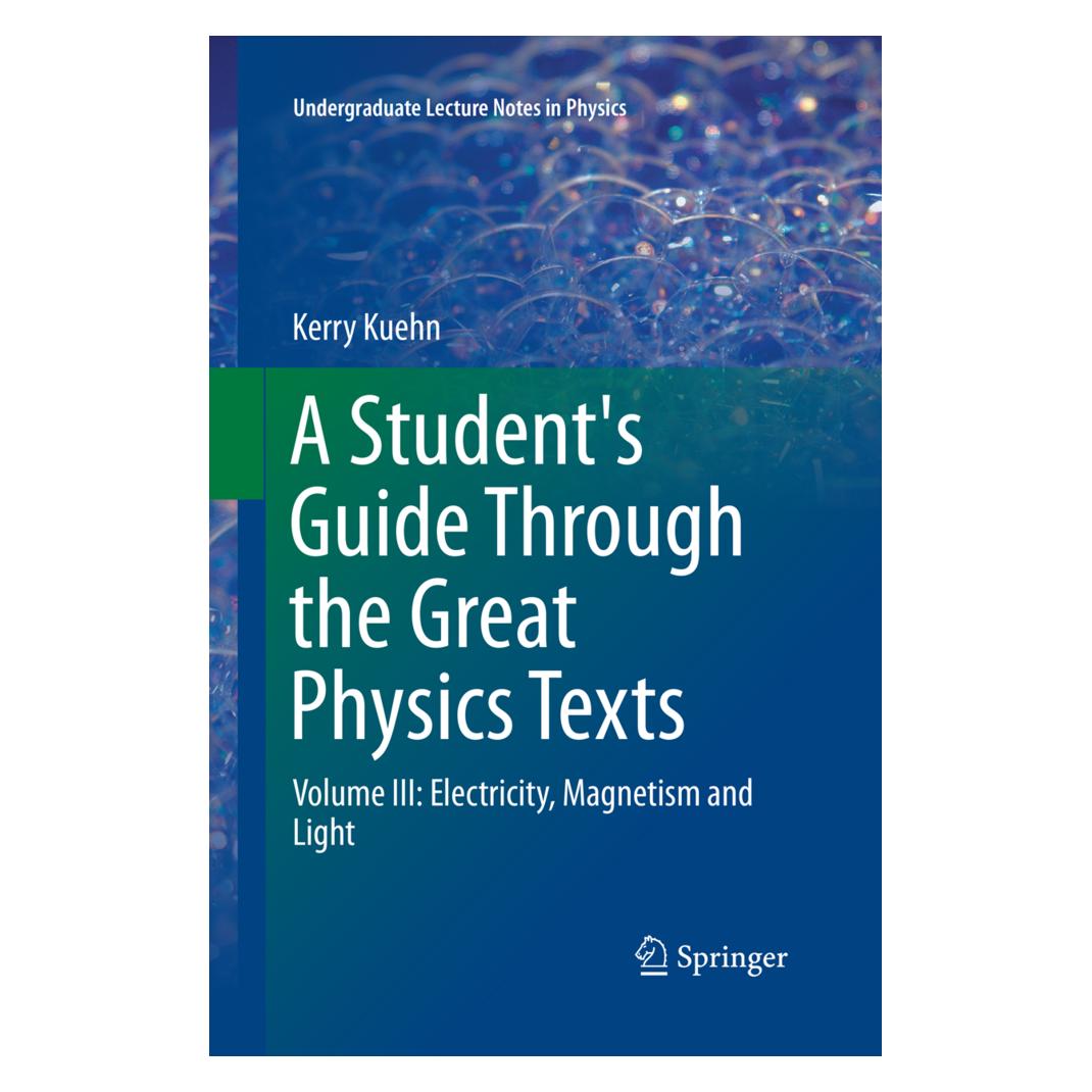 Springer A Student's Guide Through the Great Physics Texts (Englisch, Softcover, Kerry Kuehn) (56041733)