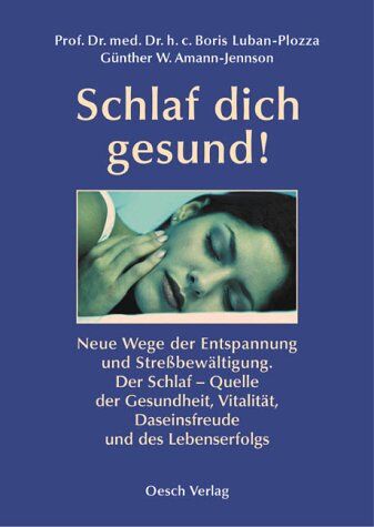 Amann-Jennson, Günther W. - Schlaf Dich gesund! Neue Wege der Entspannung und Streßbewältigung - Preis vom 06.10.2026 07:26:00 h