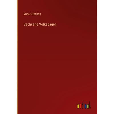 Sachsens Volkssagen, Gebundene Ausgabe von Widar Ziehnert, Outlook, 978-3-368-40669-1