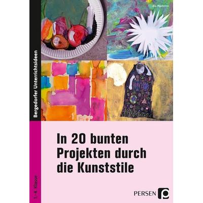 In 20 bunten Projekten durch die Kunststile, Taschenbuch von Ela Madreiter, Persen Verlag in der AAP Lehrerwelt GmbH, 978-3-403-20033-8
