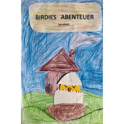 Birdies Abenteuer, Taschenbuch von Lia Henze, Bookmundo Direct, 978-94-036-0201-1
