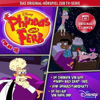 16: Die Chroniken von Miep: Heimweh nach Saint Louis / Keine Übernachtungsparty / Die Ballade von Bubba Doof (Hörspiel zur Disney TV-Serie) - , Audio,