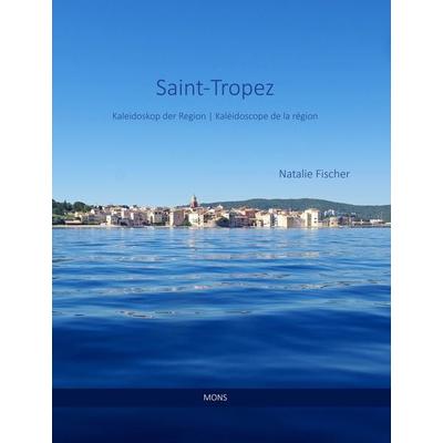 Saint-Tropez, Gebundene Ausgabe von Natalie Fischer, Mons Verlag, 978-3-946368-14-4