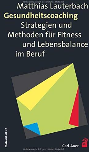 Matthias Lauterbach - Gesundheitscoaching: Strategien und Methoden für Fitness und Lebensbalance im Beruf - Preis vom 09.10.2026 07:28:09 h