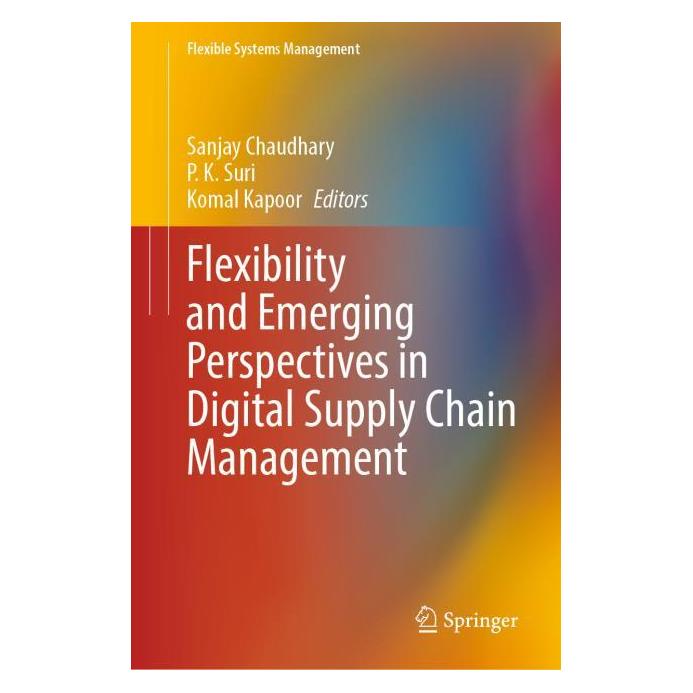 Springer Flexibility and Emerging Perspectives in Digital Supply Chain Management (Englisch, Hardcover, K Suri, Komal, P Kapoor) (63685007)