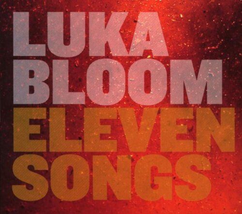 Luka Bloom - Eleven Songs - Preis vom 11.10.2026 15:43:13 h