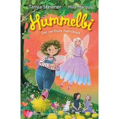 Hummelbi – Der verflixte Feenstreit, Gebundene Ausgabe von Tanya Stewner, Fischer Sauerländer, 978-3-7373-4352-7